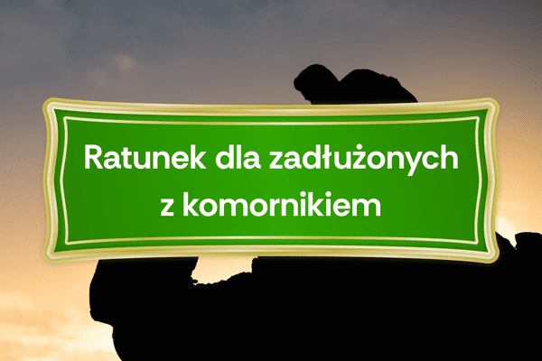 ratunek_dla_zadluzonych_z_komornikiem